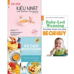 Combo 3 Quyển Ăn Dặm Không Phải Cuộc Chiến + Phương Pháp Ăn Dặm Bé Chỉ Huy + Ăn Dặm Kiểu Nhật - Nhiều Tác Giả
