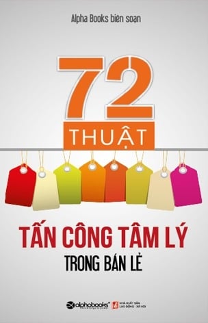 72 Thuật Tấn Công Tâm Lý Trong Bán Lẻ - Alpha Books