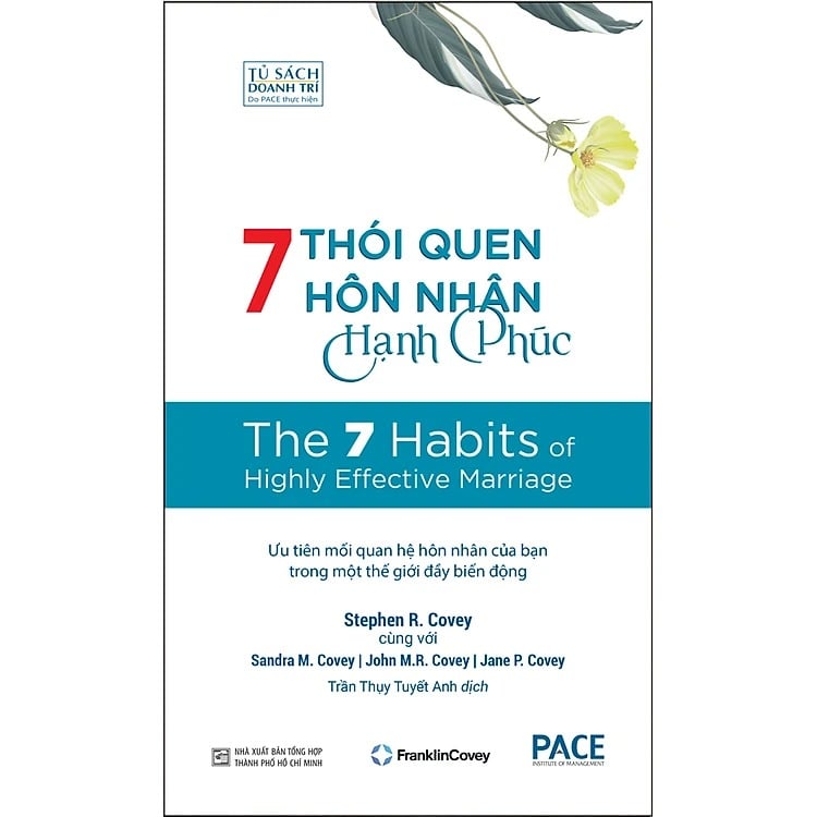 7 Thói Quen Hôn Nhân Hạnh Phúc - The 7 Habits Of Highly Effective Marriage - TS. Stephen R. Covey, Sandra M. Covey,TS. John M.R. Covey, Jane P. Covey