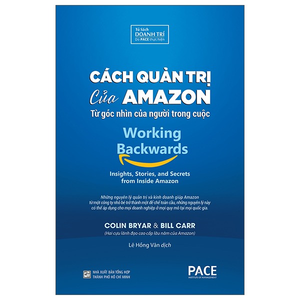 Cách Quản Trị Của Amazon - Working Backwards: Insights, Stories, And Secrets From Inside Amazon - Colin Bryar, Bill Carr