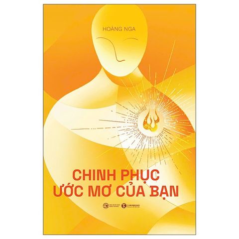  Combo 2 Quyển ( Chinh Phục Ước Mơ Của Bạn + Hãy Cứ Yêu ) - Hoàng Nga 