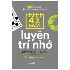 100+ Bài Tập Kích Thích Não Bộ Hiệu Quả: 40 Ngày Luyện Trí Nhớ - DR Cherry Vũ, David Nguyễn, Rob England