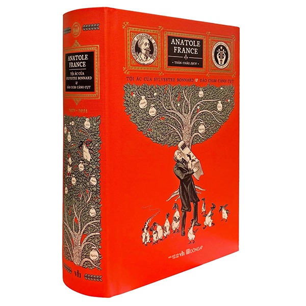 Trăm Năm Nobel - Tội Ác Của Sylvestre Bonnard Và Đảo Chim Cánh Cụt - Ấn Bản Giới Hạn - Anatole France