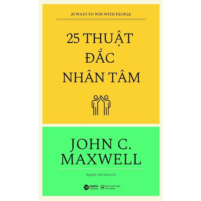 25 Thuật Đắc Nhân Tâm - John C. Maxwell