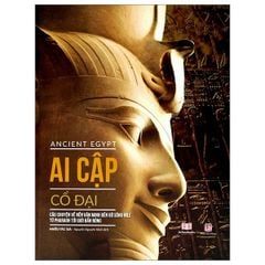 Ai Cập Cổ Đại - Ancient Egypt - Nhiều Tác Giả