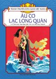  Combo 5 Quyển ( Tranh Truyện Dân Gian Việt Nam (Chuyện Trê Cóc + Sơn Tinh Thuỷ Tinh + Âu Cơ - Lạc Long Quân + Ngưu Lang Chức Nữ + Thạch Sanh ) 