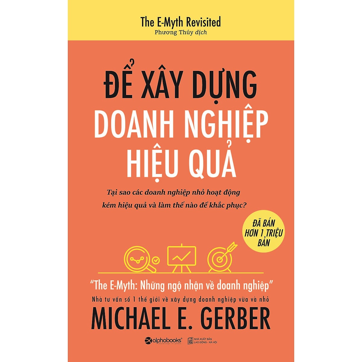 Để Xây Dựng Doanh Nghiệp Hiệu Quả - Michael E. Gerber