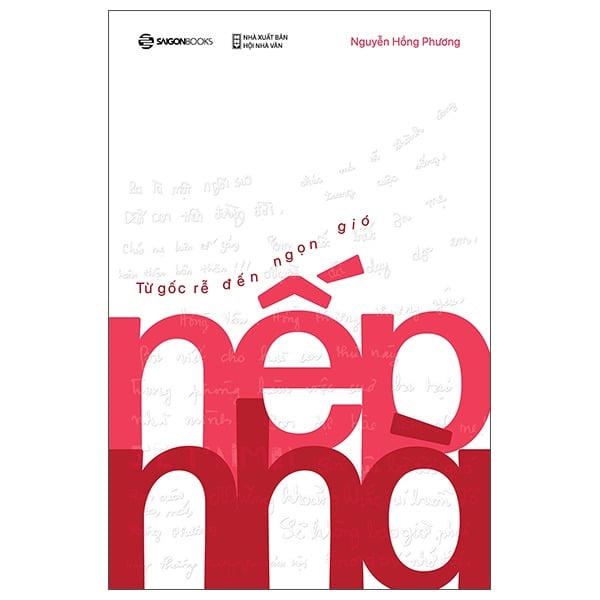 Nếp Nhà - Từ Gốc Rễ Đến Ngọn Gió - Nguyễn Hồng Phương