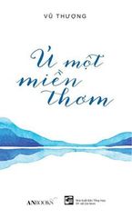 Ủ Một Miền Thơm - Vũ Thượng