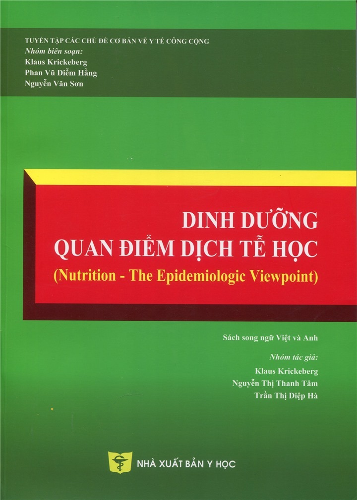 Dinh Dưỡng Quan Điểm Dịch Tễ Học (Nutrition - The Epidemiologic Viewpoint) - Klaus Krickeberg, 
Trần Thị Diệp Hà, Nguyễn Thị Thanh Tâm