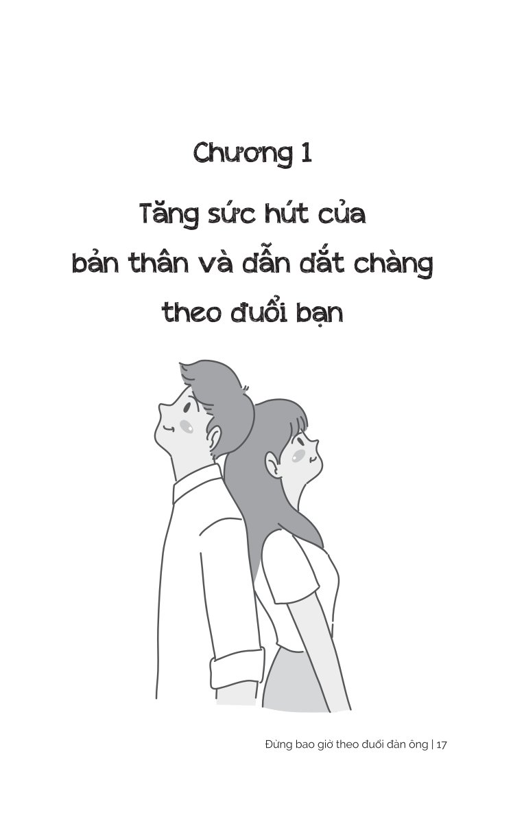 Đừng Bao Giờ Theo Đuổi Đàn Ông - 38 Tuyệt Chiêu Làm Chủ Mối Quan Hệ Với Người Khác Phái