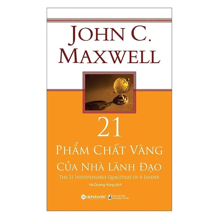 21 Phẩm Chất Vàng Của Nhà Lãnh Đạo - John C. Maxwell