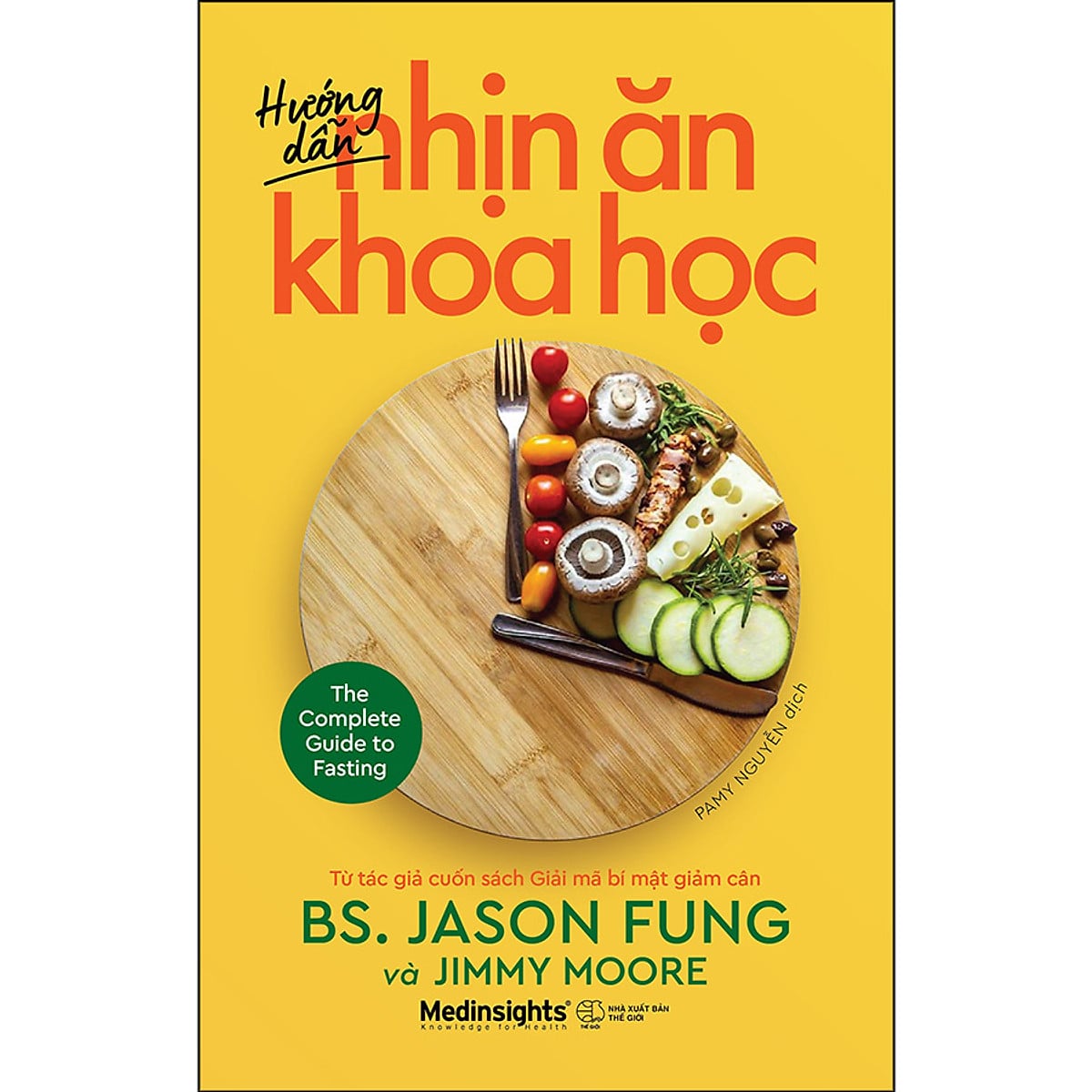 Hướng Dẫn Nhịn Ăn Khoa Học - Jimmy Moore, Jason Fung