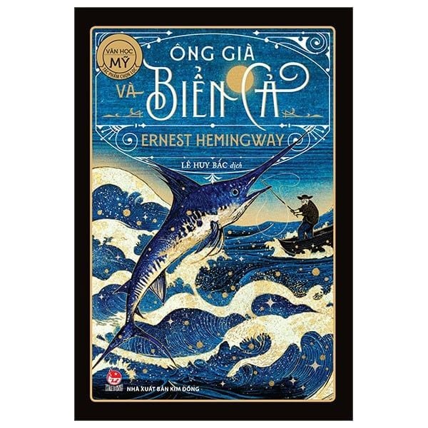  Ông Già Và Biển Cả - Văn Học Mỹ - Tác Phẩm Chọn Lọc - Ernest Hemingway 