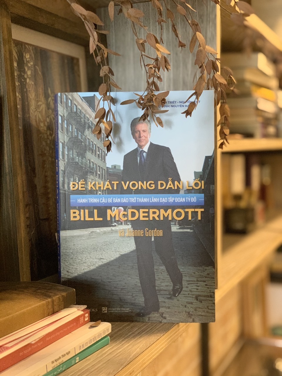 Để Khát Vọng Dẫn Lối - Hành Trình Cậu Bé Bán Báo Trở Thành Lãnh Đạo Tập Đoàn Tỷ Đô - Bill McDermott