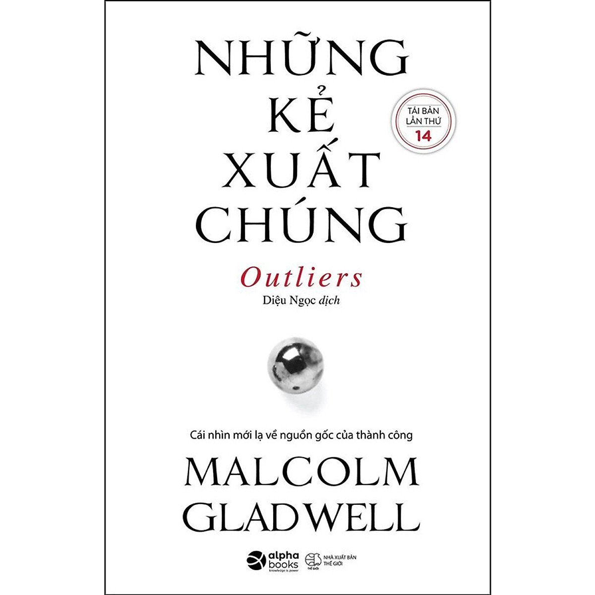 Những Kẻ Xuất Chúng - Malcolm Gladwell