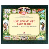  Combo 2 Quyển Lược Sử Nước Việt Bằng Tranh - Viet Nam - A Brief History In Pictures + Lược Sử Nước Việt Bằng Tranh 