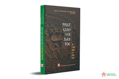 Phật Giáo Với Dân Tộc - Từ Thời Nhà Lý Đến Nay - TS Thích Đức Thiện, Nguyễn Thái Bình (CTQG)