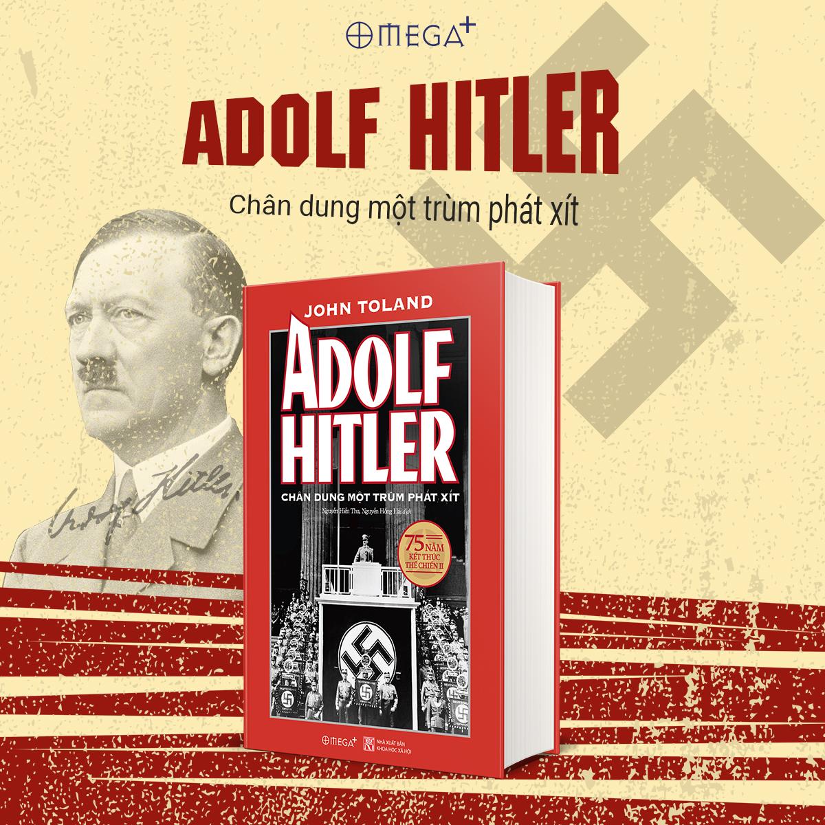 Adolf Hitler - Chân Dung Một Trùm Phát Xít - John Toland