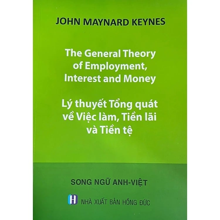 Lý Thuyết Tổng Quát Về Việc Làm, Tiền Lãi Và Tiền Tệ - The General Theory Of Employment, Interest And Money - John Maynard Keynes