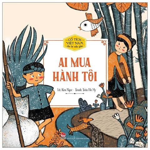  Combo 5 Quyển Cổ Tích Việt Nam Cho Bé ( Ai Mua Hành Tôi + Cây Tre Trăm Đốt + Con Cóc Là Cậu Ông Giời + Nàng Công Chúa Nhìn Xa + Sự Tích Con Muỗi ) 