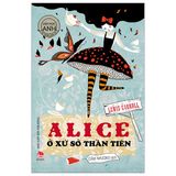  Alice Ở Xứ Sở Thần Tiên - Văn Học Anh - Tác Phẩm Chọn Lọc - Lewis Carroll 