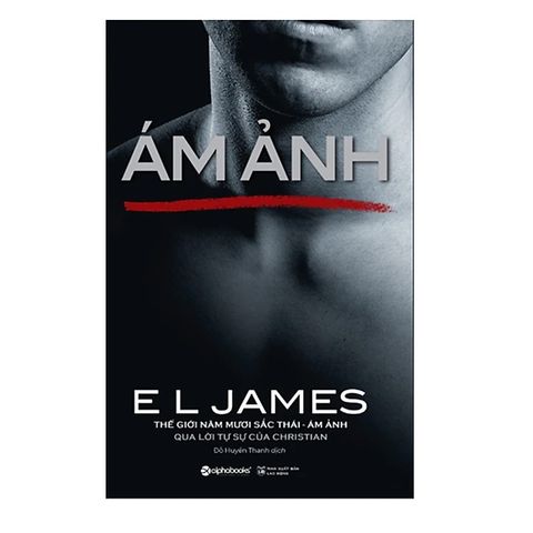  Combo 2 Quyển Tiểu Thuyết Thế Giới 50 Sắc Thái Qua Lời Tự Sự Của Christian Grey: Ám Ảnh + Grey 