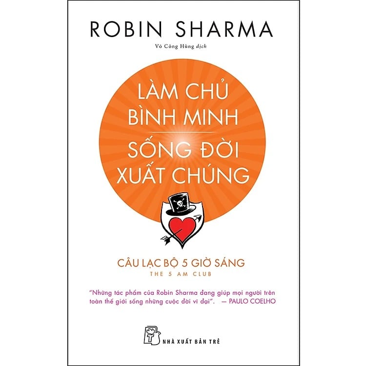 Làm Chủ Bình Minh, Sống Đời Xuất Chúng - Robin Sharma