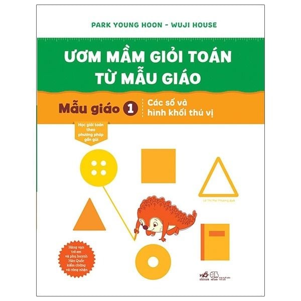 Ươm Mầm Giỏi Toán Từ Mẫu Giáo - Mẫu Giáo 1: Các Số Và Hình Khối Thú Vị - Park Young Hoon - Wuji House 