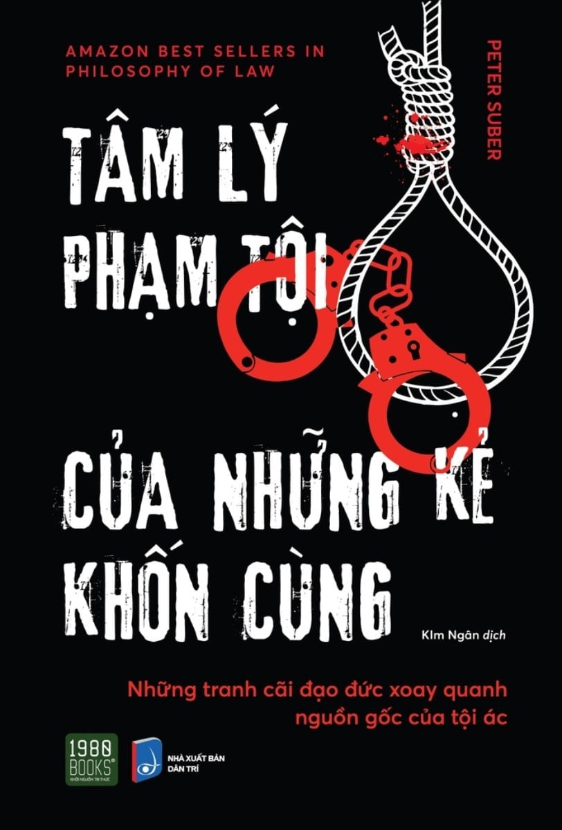 Tâm Lý Phạm Tội Của Những Kẻ Khốn Cùng - Peter Suber