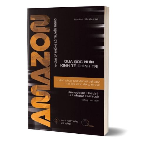  Combo 2 Quyển Cách Các Sàn Thương Mại Điện Tử Khổng Lồ Vận Hành ( Alibaba - Sự Tương Tác Phức Tạp Giữa Nhà Nước Và Vốn Tư Bản Trong Bối Cảnh Trung Quốc Vươn Ra Toàn Cầu + Amazon - Lãnh Chúa Thời Đại Số Trỗi Dậy Nhờ Bất Bình Đẳng Xã Hội  ) 