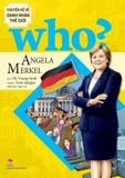  Angela Merkel - Who? Chuyện Kể Danh Nhân Thế Giới 