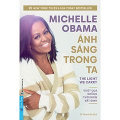 Ánh Sáng Trong Ta - 
Michelle Obama