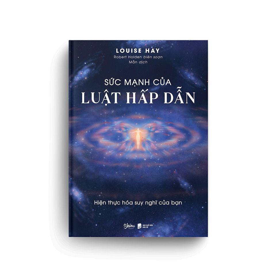 Sức Mạnh Của Luật Hấp Dẫn - Louise Hay, Robert Holden