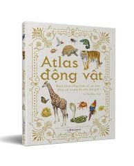 Combo 2 Quyển Atlas Động Vật + Atlas Các Loài Chim - Barbara Taylor, Richard Orr