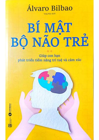  Bí Mật Bộ Não Trẻ - Álvaro Bilbao 