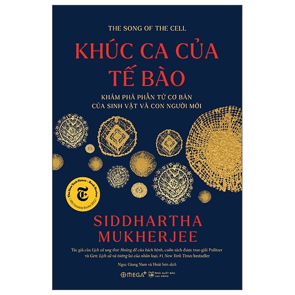Khúc Ca Của Tế Bào - Khám Phá Phần Tử Cơ Bản Của Sinh Vật Và Con Người Mới - Siddhartha Mukherjee