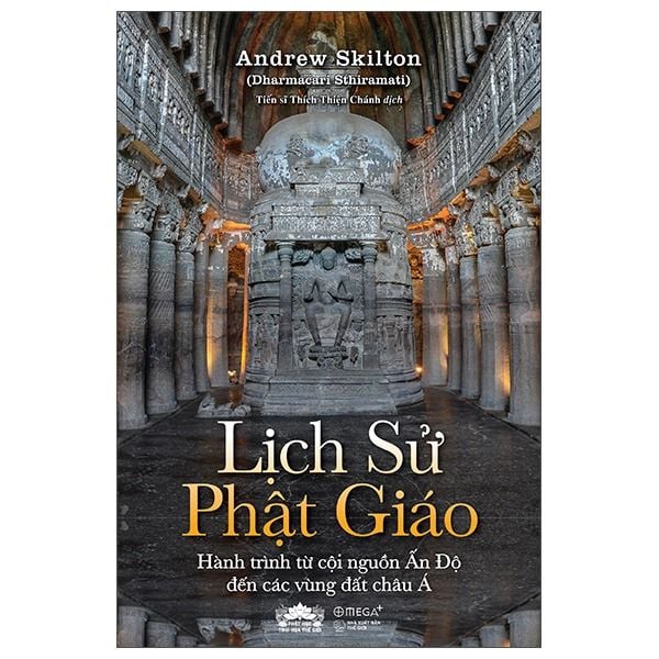  Lịch Sử Phật Giáo - Hành Trình Từ Cội Nguồn Ấn Độ Đến Các Vùng Đất Châu Á - Andrew Skilton 