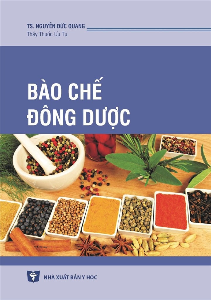 Bào Chế Đông Dược - TS. Nguyễn Đức Quang