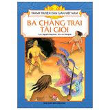  Combo 5 Quyển Tranh Truyện Dân Gian Việt Nam ( Ba Chàng Trai Tài Giỏi + Chuyện Rùa Vàng + Con Chó Biết Nói + Sự Tích Chim Cuốc + Sự Tích Núi Vàng ) 