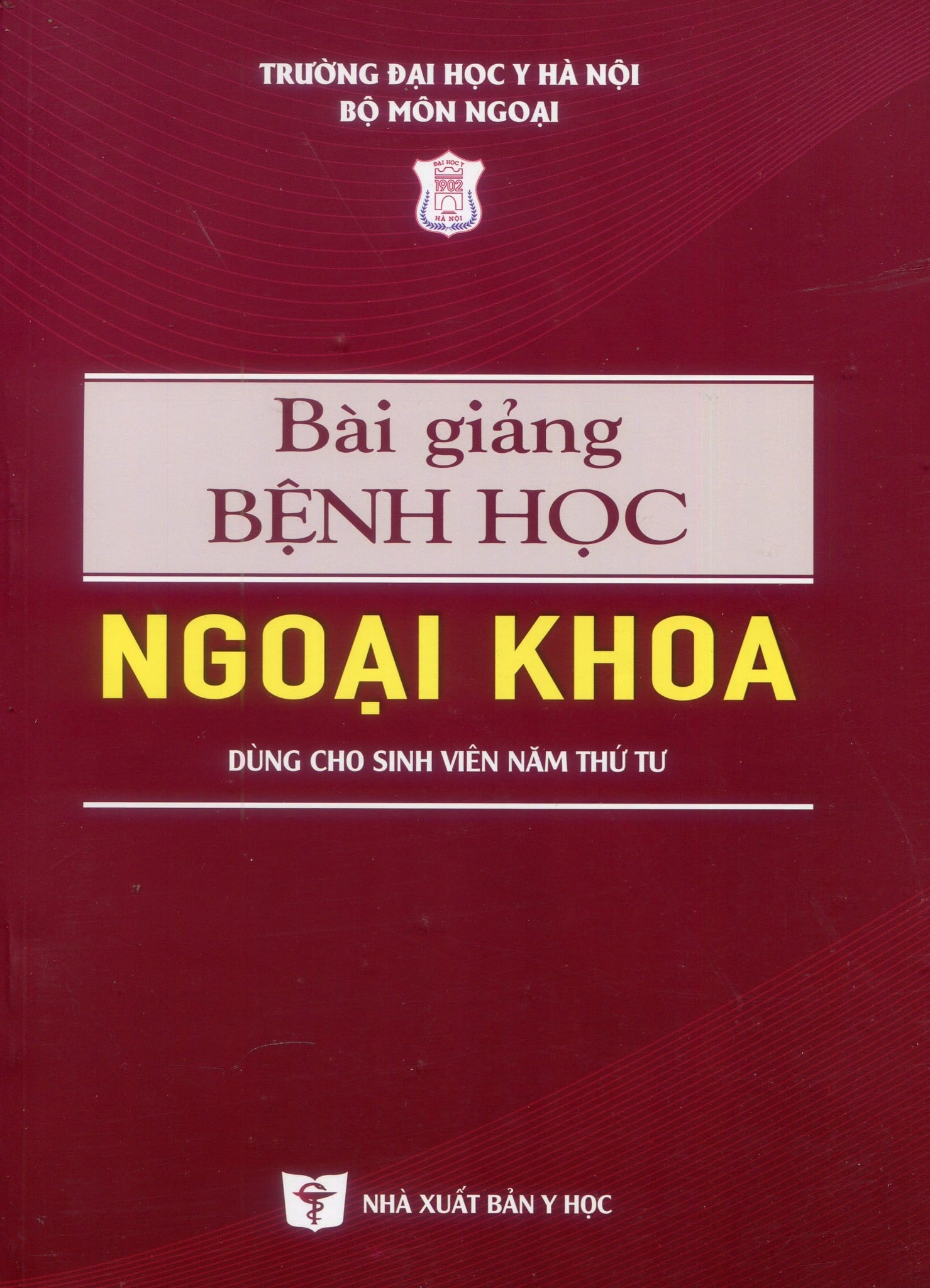 Bài Giảng Bệnh Học Ngoại Khoa ( Dùng cho sinh viên năm thứ tư )