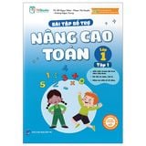  Combo 2 Quyển Bài Tập Bổ Trợ Nâng Cao Toán Lớp 1 (Tập 1 + 2) - Đỗ Ngọc Miên, Phạm Thị Hiền, Hoàng Ngọc Trung 