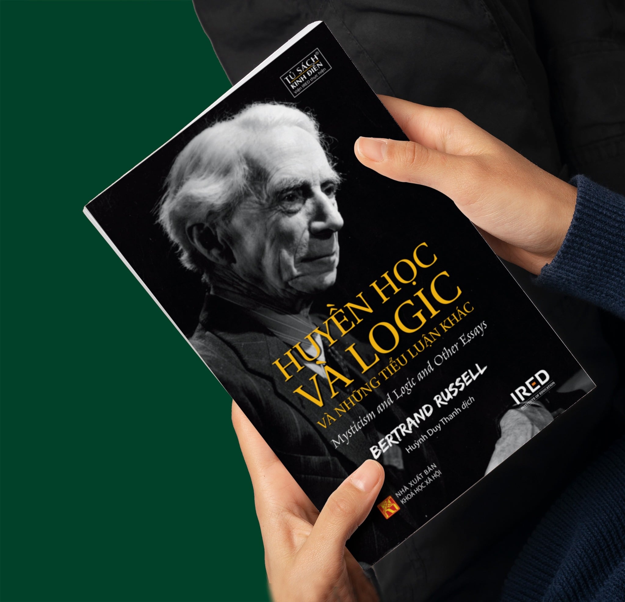 Huyền Học Và Logic Và Những Tiểu Luận Khác - Mysticism and Logic and Other Essays - Bertrand Russell