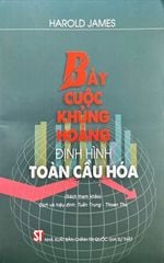 Bảy Cuộc Khủng Hoảng Định Hình Toàn Cầu Hóa - Harold James