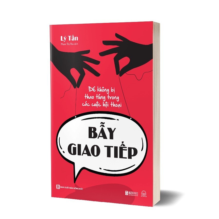 Bẫy Giao Tiếp - Để Không Bị Thao Túng Trong Các Cuộc Hội Thoại - Lý Tấn
