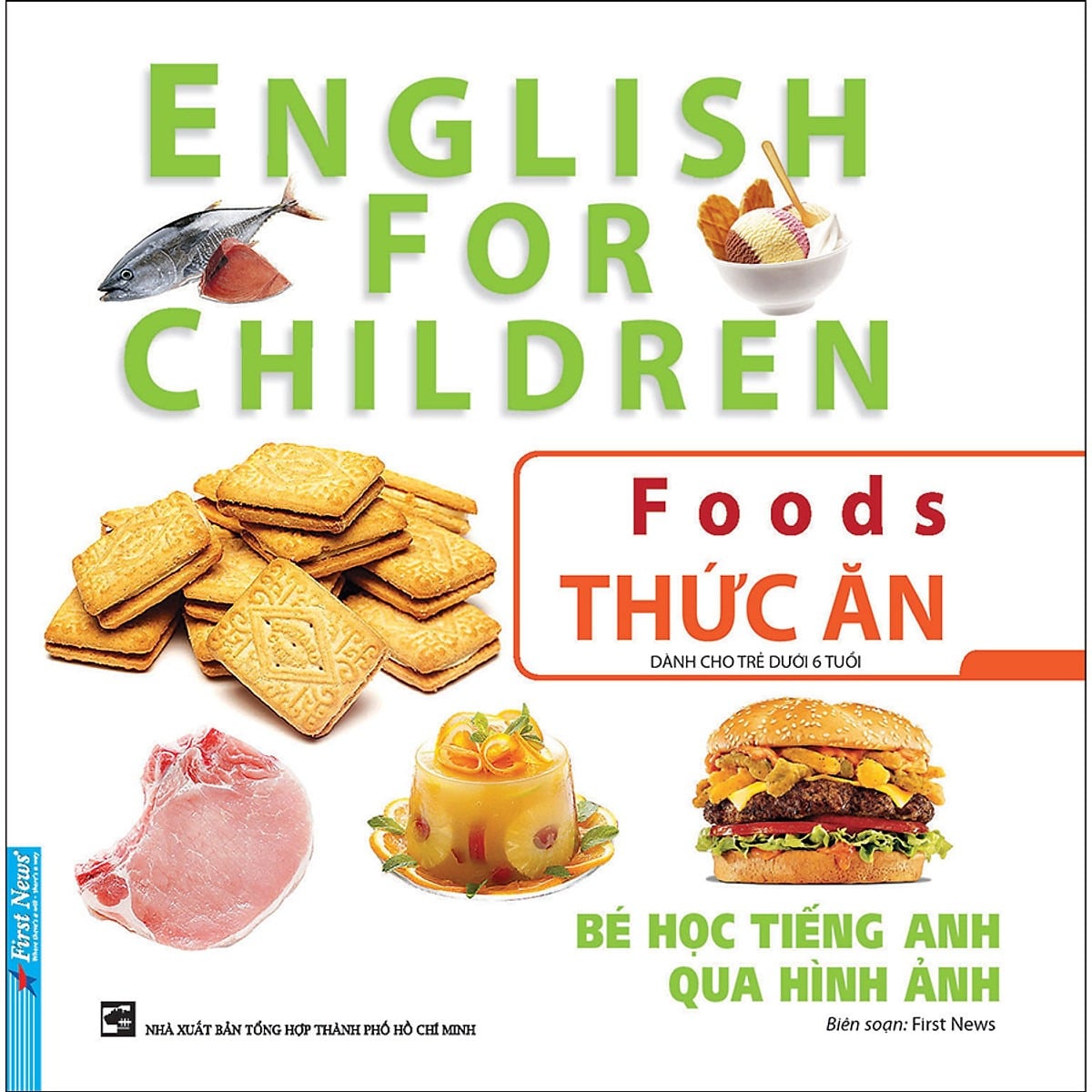 Bé Học Tiếng Anh Qua Hình Ảnh - Thức Ăn - First News