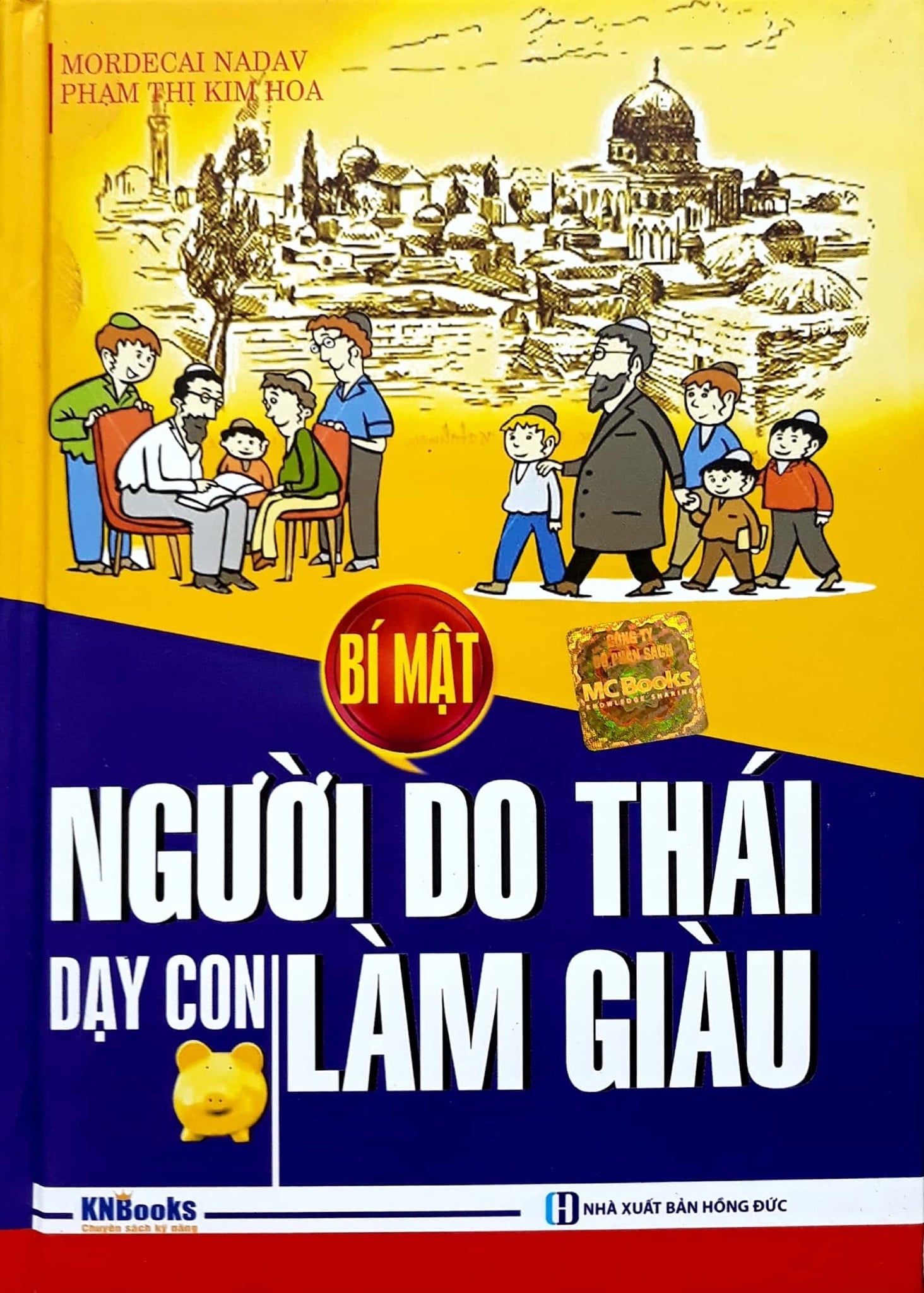 Bí Mật Người Do Thái Dạy Con Làm Giàu - Phạm Thị Kim Hoa , Mordecai Nadav
