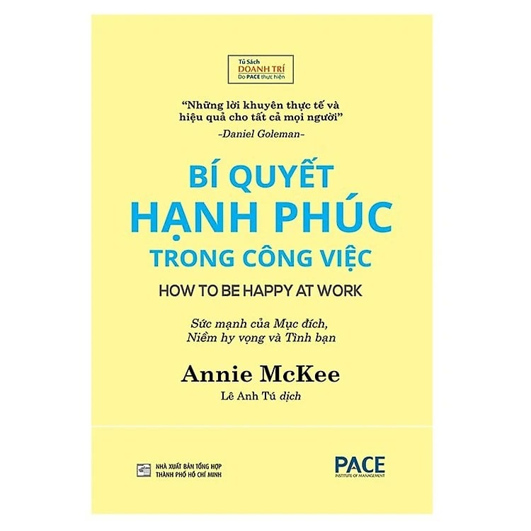 Bí Quyết Hạnh Phúc Trong Công Việc - How To Be Happy At Work - Annie Mckee