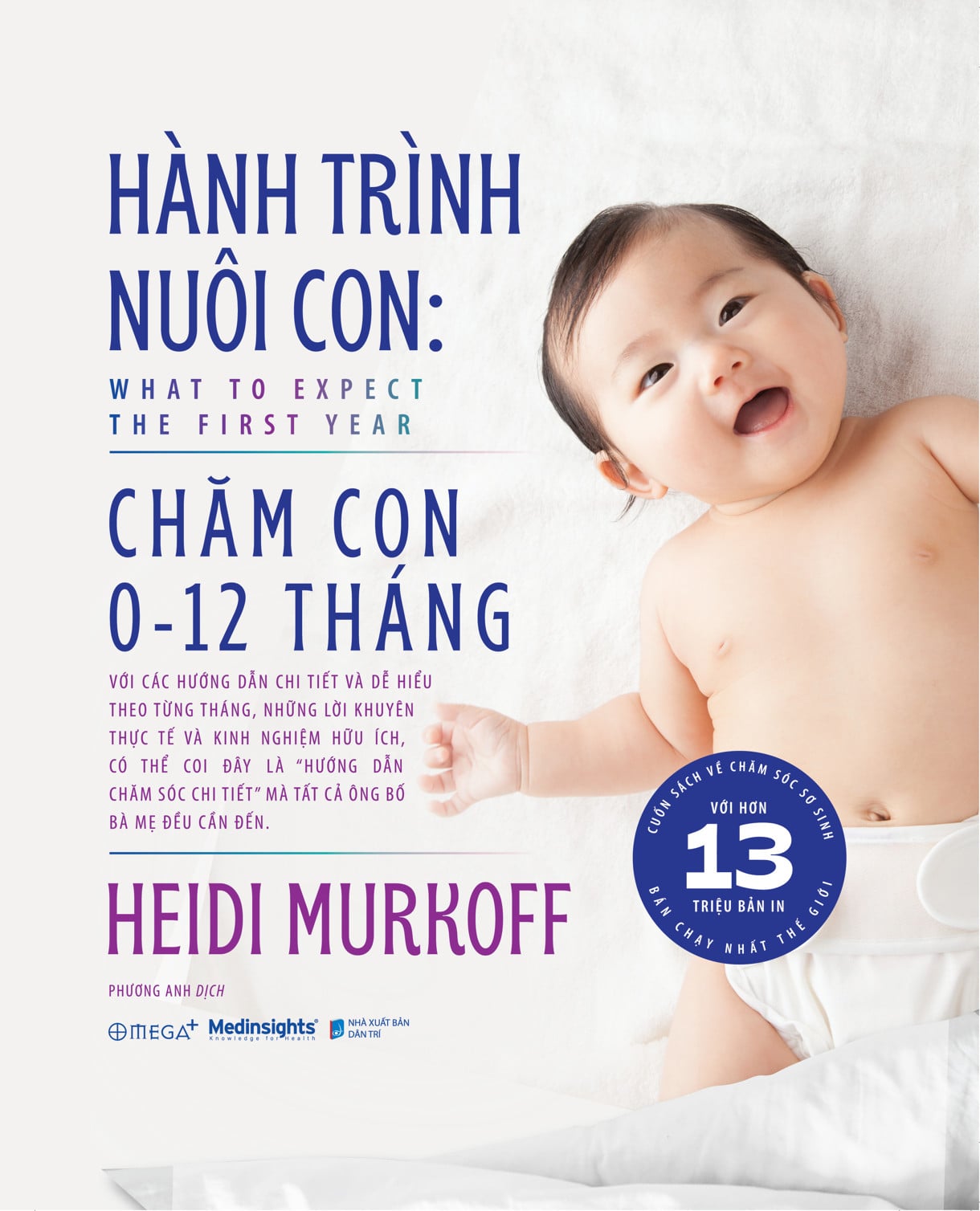 Hành Trình Nuôi Con - Chăm Con 0-12 Tháng - What To Expect - The First Year - Heidi Murkoff
