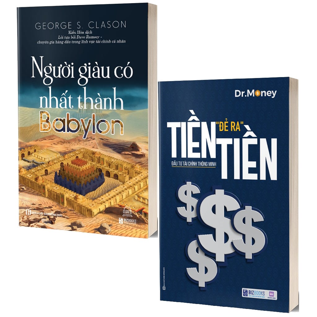 Bộ Đôi Tài Chính Đỉnh Cao - Bí Quyết Kiến Tạo Sự Thịnh Vượng (Tiền Đẻ Ra Tiền + Người Giàu Có Nhất Thành Babylon)